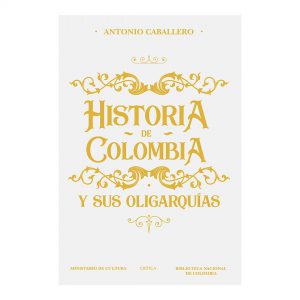 historia-de-colombia-y-sus-oligarquias
